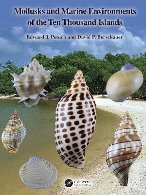 Mollusks and Marine Environments of the Ten Thousand Islands - Edward J Petuch