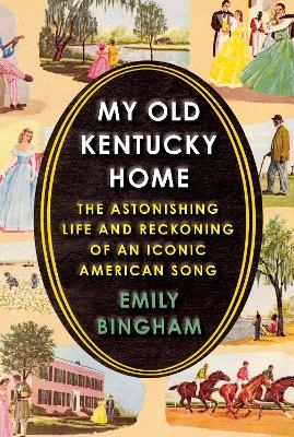 My Old Kentucky Home - Emily Bingham