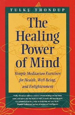 The Healing Power of Mind - Tulku Thondup