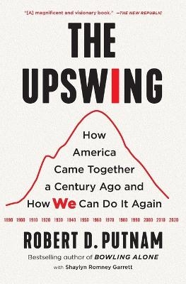 The Upswing - Robert D Putnam