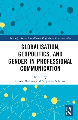 Globalisation, Geopolitics, and Gender in Professional Communication - 
