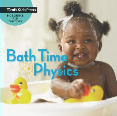 Bath Time Physics - Jill Esbaum,  WonderLab Group