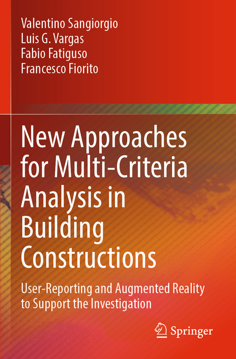 New Approaches for Multi-Criteria Analysis in Building Constructions - Valentino Sangiorgio, Luis G. Vargas, Fabio Fatiguso, Francesco Fiorito