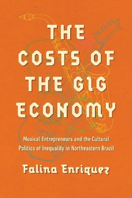 The Costs of the Gig Economy - Falina Enriquez