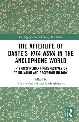 The Afterlife of Dante’s Vita Nova in the Anglophone World - 