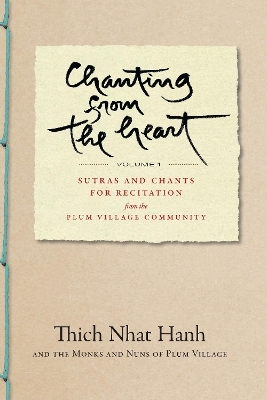 Chanting from the Heart Vol I - Thich Nhat Hanh