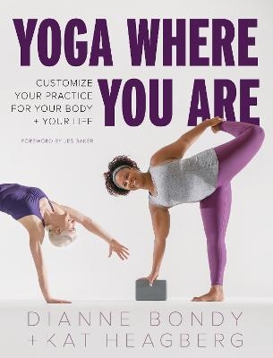 Yoga Where You Are - Dianne Bondy, Kat Heagberg