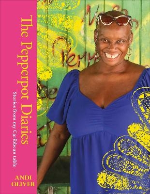 The Pepperpot Diaries - Andi Oliver