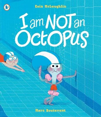 I Am Not An Octopus - Eoin McLaughlin