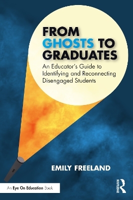 From Ghosts to Graduates - Emily Freeland