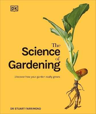 The Science of Gardening - Dr. Stuart Farrimond