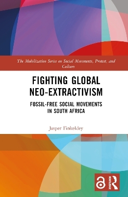 Fighting Global Neo-Extractivism - Jasper Finkeldey