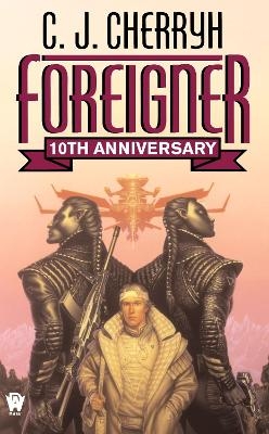 Foreigner: 10th Anniversary Edition - C. J. Cherryh