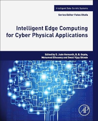 Intelligent Edge Computing for Cyber Physical Applications - 