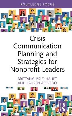 Crisis Communication Planning and Strategies for Nonprofit Leaders - Brittany “Brie” Haupt, Lauren Azevedo