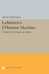 LaMettrie's L'Homme Machine - Aram Vartanian