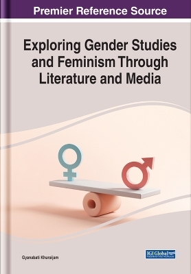 Handbook of Research on Gender Studies and Feminism in Literature and Media - 