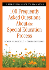 100 Frequently Asked Questions About the Special Education Process -  George Giuliani,  Roger Pierangelo