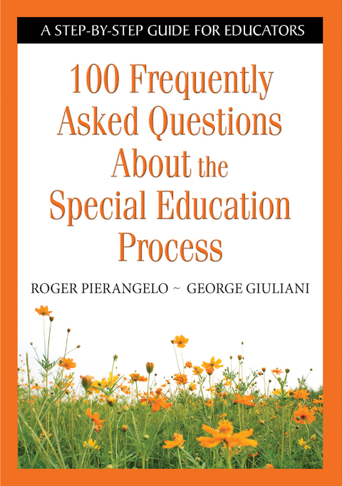 100 Frequently Asked Questions About the Special Education Process -  George Giuliani,  Roger Pierangelo