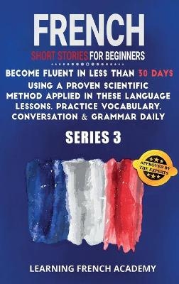 French Short Stories For Beginners - Learning French Academy