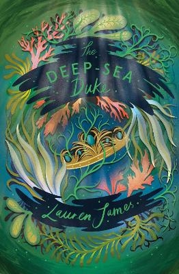 The Deep-Sea Duke - Lauren James