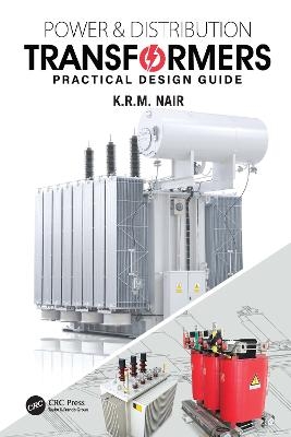 Power and Distribution Transformers - K.R.M. Nair