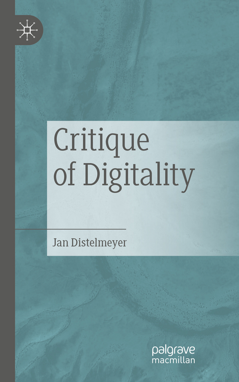 Critique of Digitality - Jan Distelmeyer
