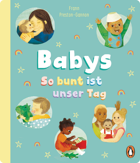 Babys – So bunt ist unser Tag - Frann Preston-Gannon