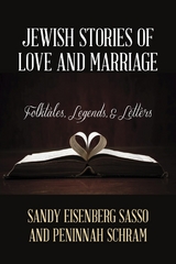 Jewish Stories of Love and Marriage -  Sandy Eisenberg Sasso,  Peninnah Schram