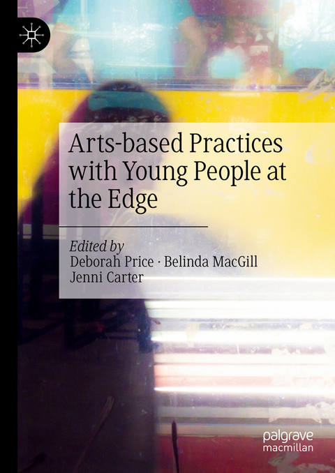 Arts-based Practices with Young People at the Edge - 