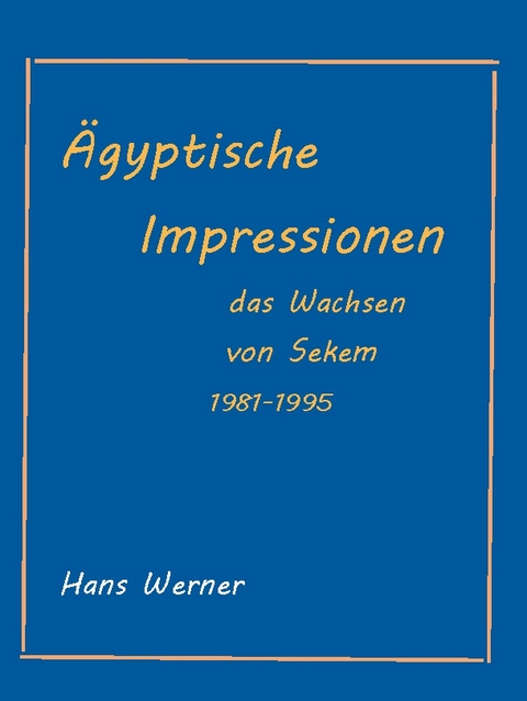 Ägyptische Impressionen - Hans Werner