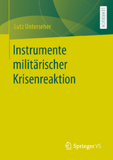 Instrumente militärischer Krisenreaktion - Lutz Unterseher