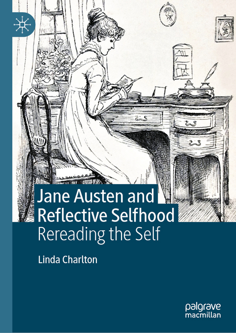 Jane Austen and Reflective Selfhood - Linda Charlton