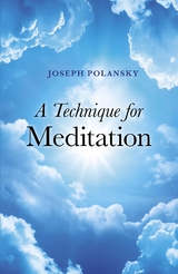 Technique for Meditation -  Joseph Polansky