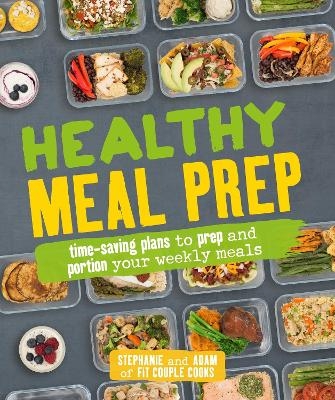 Healthy Meal Prep - Stephanie Tornatore, Adam Bannon