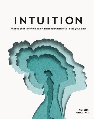 Intuition - Amisha Ghadiali