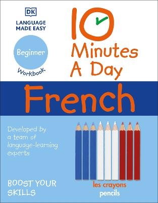 10 Minutes a Day French Beginners -  Dk