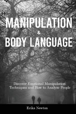 Manipulation and Body Language - Erika Newton