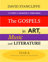 Gospels in Art, Music and Literature - David Stancliffe