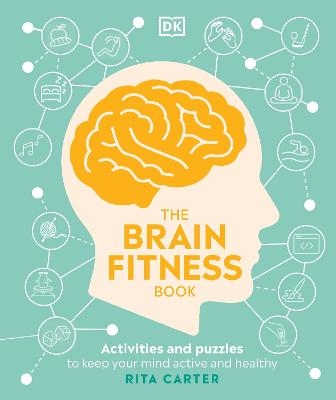 The Brain Fitness Book - Rita Carter