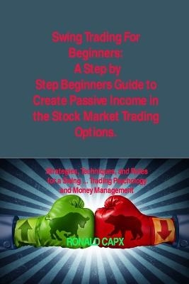 Swing Trading For Beginners - Ronald Capx
