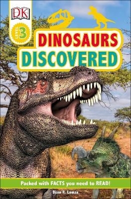 DK Readers Level 3: Dinosaurs Discovered - Dean R. Lomax,  Dk