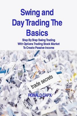 Swing and Day Trading The Basics - Ronald Capx