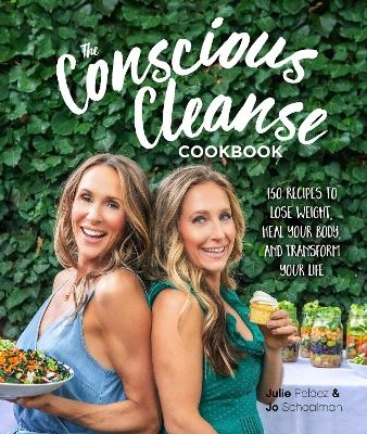 The Conscious Cleanse Cookbook - Jo Schaalman, Julie Pelaez