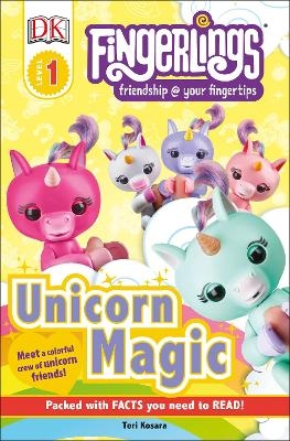DK Readers Level 1: Fingerlings: Unicorn Magic - Tori Kosara