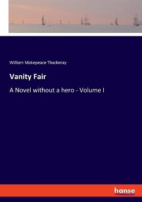 Vanity Fair - William Makepeace Thackeray