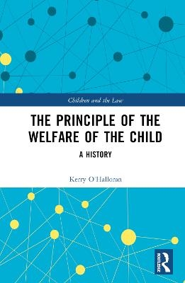 The Principle of the Welfare of the Child - Kerry O'Halloran