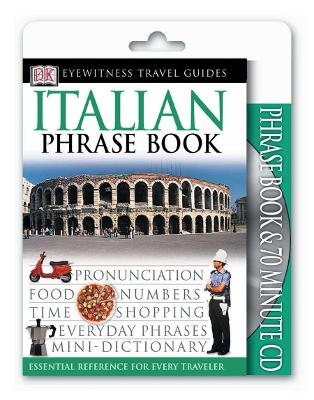 Eyewitness Travel Guides: Italian Phrase Book & CD -  Dk