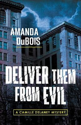Deliver Them From Evil - Amanda DuBois