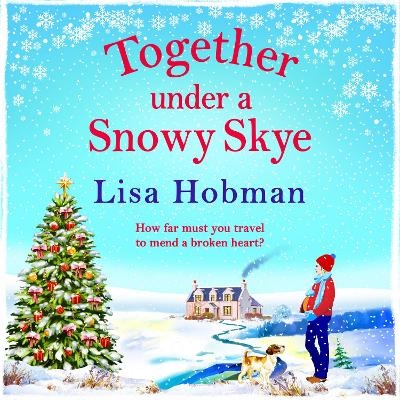 Together Under A Snowy Skye -  Lisa Hobman